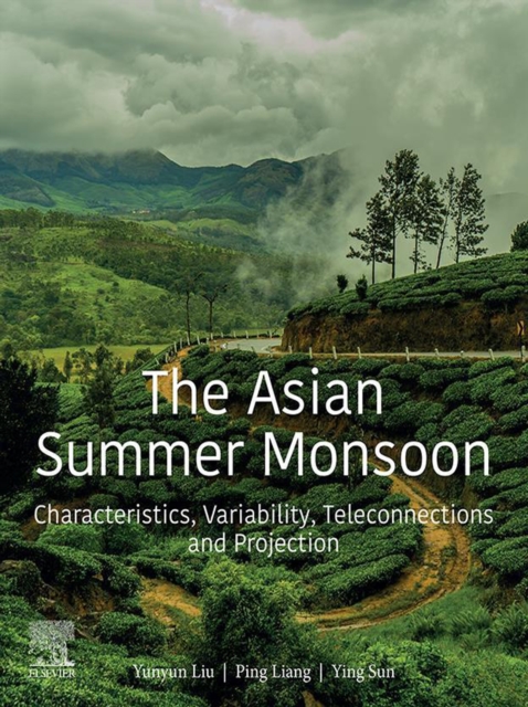 The Asian Summer Monsoon : Characteristics, Variability, Teleconnections and Projection, EPUB eBook