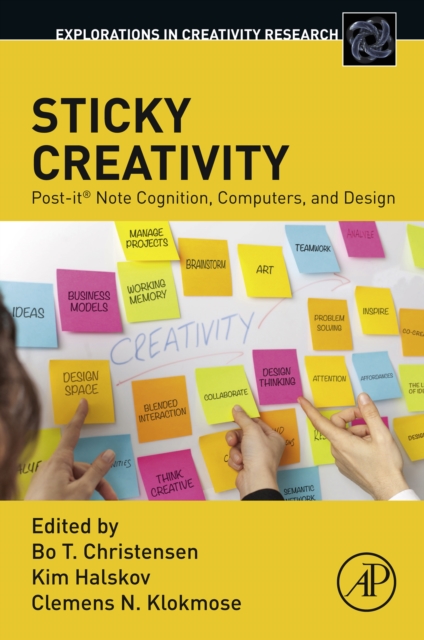 Sticky Creativity : Post-it(R) Note Cognition, Computers, and Design, EPUB eBook