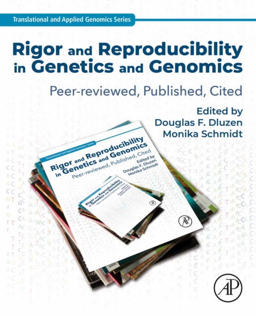 Rigor and Reproducibility in Genetics and Genomics : Peer-reviewed, Published, Cited, EPUB eBook