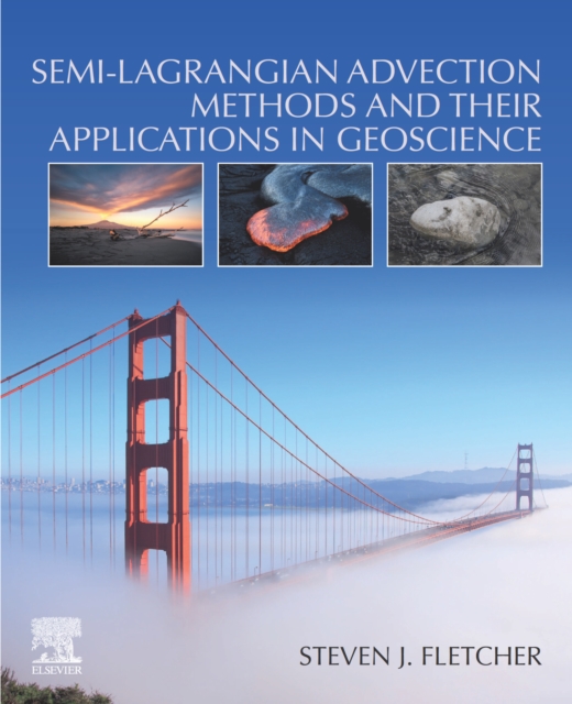 Semi-Lagrangian Advection Methods and Their Applications in Geoscience, EPUB eBook
