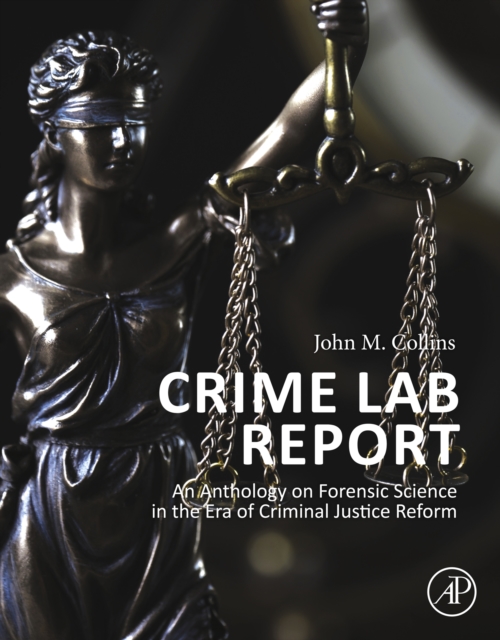Crime Lab Report : An Anthology on Forensic Science in the Era of Criminal Justice Reform, EPUB eBook