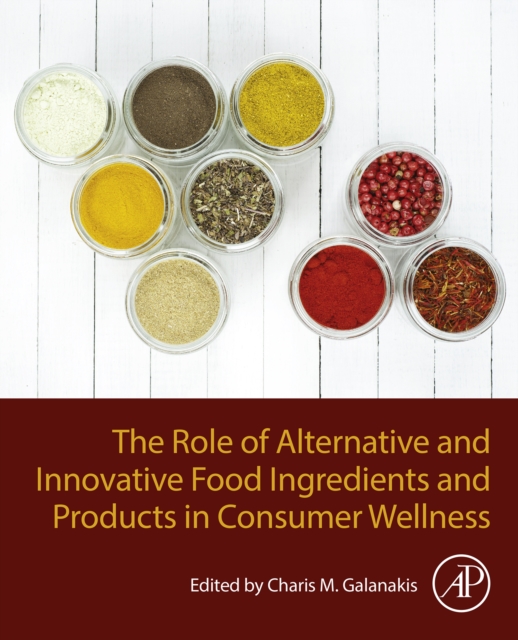 The Role of Alternative and Innovative Food Ingredients and Products in Consumer Wellness, EPUB eBook