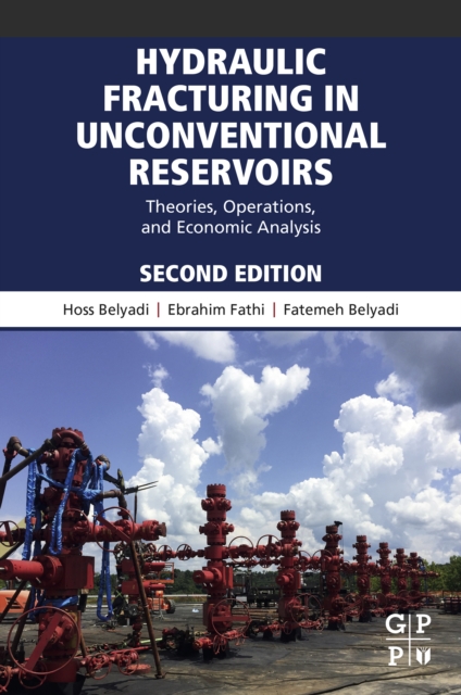 Hydraulic Fracturing in Unconventional Reservoirs : Theories, Operations, and Economic Analysis, EPUB eBook