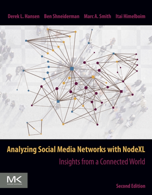 Analyzing Social Media Networks with NodeXL : Insights from a Connected World, EPUB eBook