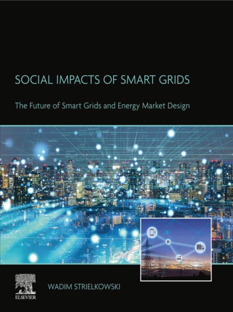 Social Impacts of Smart Grids : The Future of Smart Grids and Energy Market Design, EPUB eBook