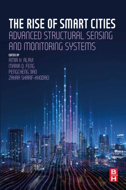 The Rise of Smart Cities : Advanced Structural Sensing and Monitoring Systems, EPUB eBook