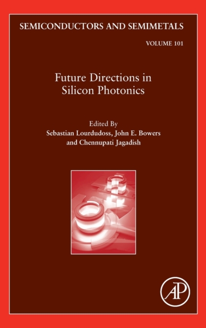 Future Directions in Silicon Photonics : Volume 101, Hardback Book
