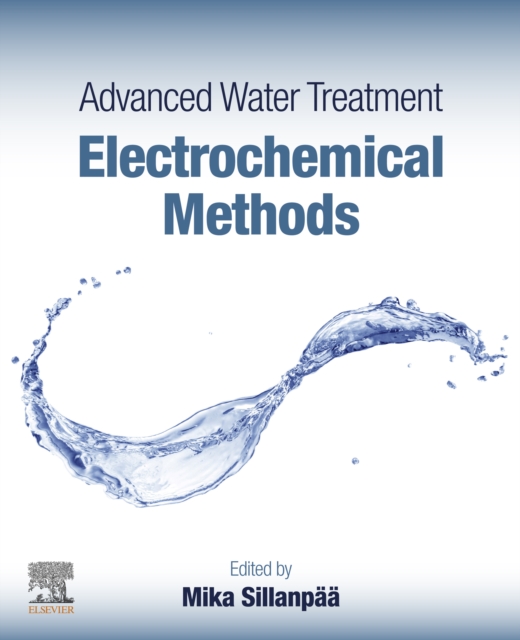 Advanced Water Treatment : Electrochemical Methods, EPUB eBook