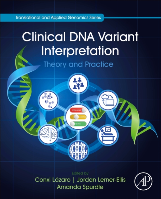 Clinical DNA Variant Interpretation : Theory and Practice, Paperback / softback Book