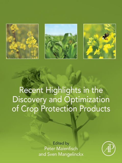 Recent Highlights in the Discovery and Optimization of Crop Protection Products, EPUB eBook