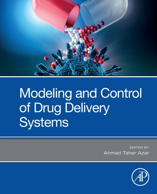 Modeling and Control of Drug Delivery Systems, Paperback / softback Book