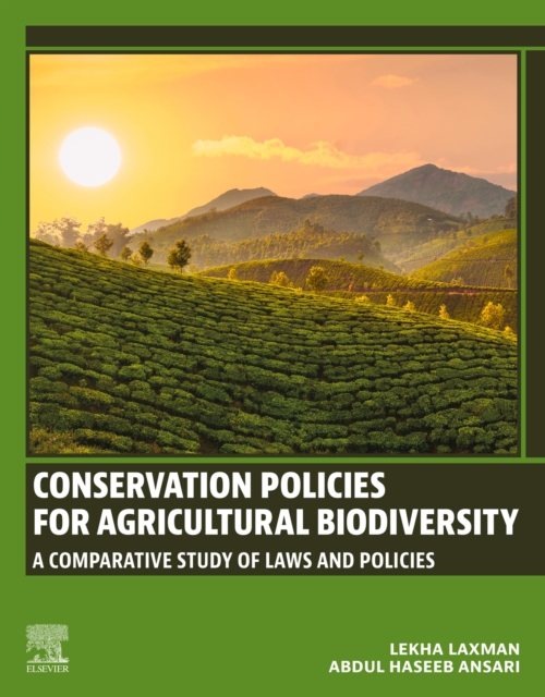 Conservation Policies for Agricultural Biodiversity : A Comparative Study of Laws and Policies, EPUB eBook