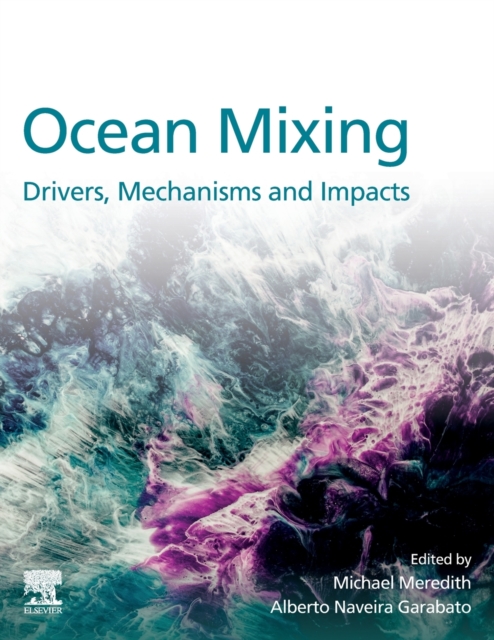 Ocean Mixing : Drivers, Mechanisms and Impacts, Paperback / softback Book