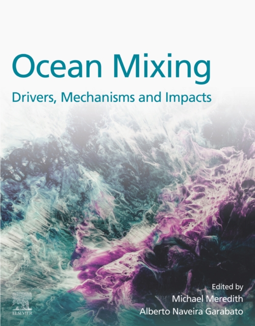 Ocean Mixing : Drivers, Mechanisms and Impacts, EPUB eBook