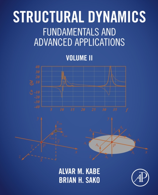 Structural Dynamics Fundamentals and Advanced Applications, Volume II : Volume II, EPUB eBook