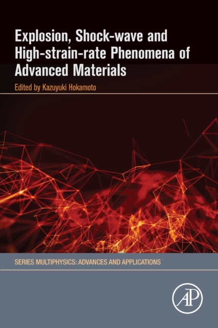 Explosion, Shock-Wave and High-Strain-Rate Phenomena of Advanced Materials, Paperback / softback Book