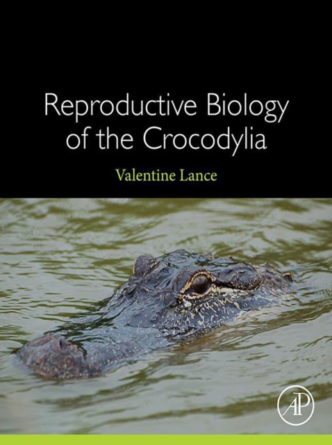 Reproductive Biology of the Crocodylia, EPUB eBook