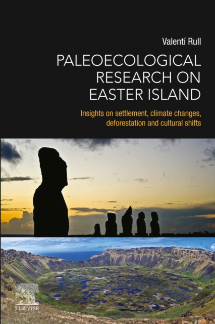 Paleoecological Research on Easter Island : Insights on Settlement, Climate Changes, Deforestation and Cultural Shifts, EPUB eBook