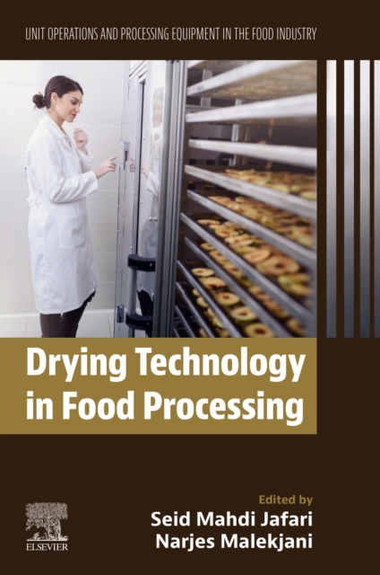 Drying Technology in Food Processing : Unit Operations and Processing Equipment in the Food Industry, EPUB eBook
