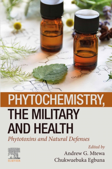 Phytochemistry, the Military and Health : Phytotoxins and Natural Defenses, EPUB eBook