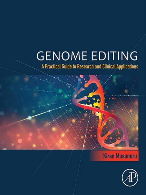 Genome Editing : A Practical Guide to Research and Clinical Applications, EPUB eBook