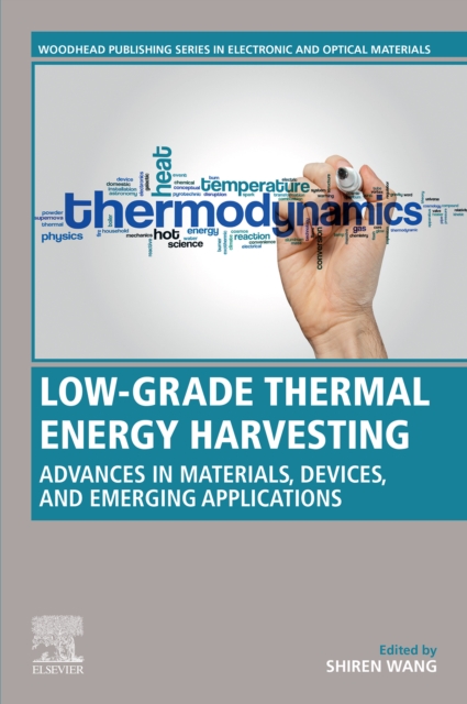Low-Grade Thermal Energy Harvesting : Advances in Materials, Devices, and Emerging Applications, EPUB eBook