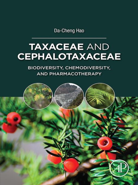 Taxaceae and Cephalotaxaceae : Biodiversity, Chemodiversity, and Pharmacotherapy, EPUB eBook