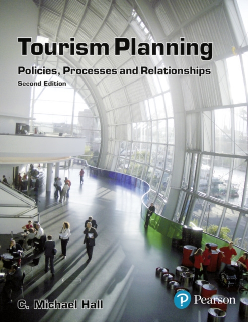 Tourism Planning : Policies, Processes and Relationships, Paperback / softback Book