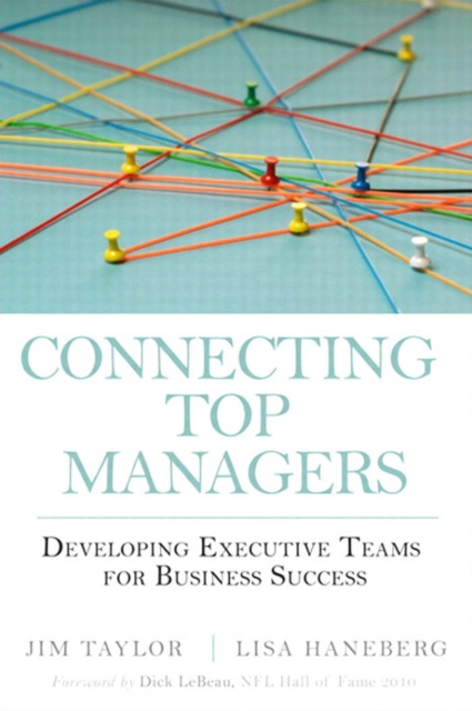 Connecting Top Managers : Developing Executive Teams for Business Success, PDF eBook