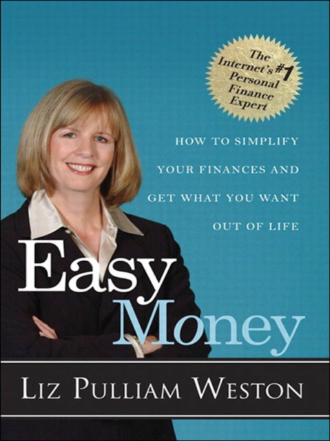 Easy Money : How to Simplify Your Finances and Get What You Want out of Life, EPUB eBook