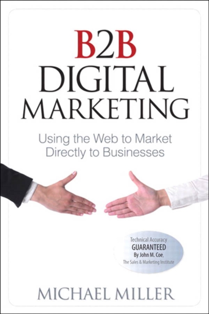 B2B Digital Marketing :  Using the Web to Market Directly to Businesses, EPUB eBook