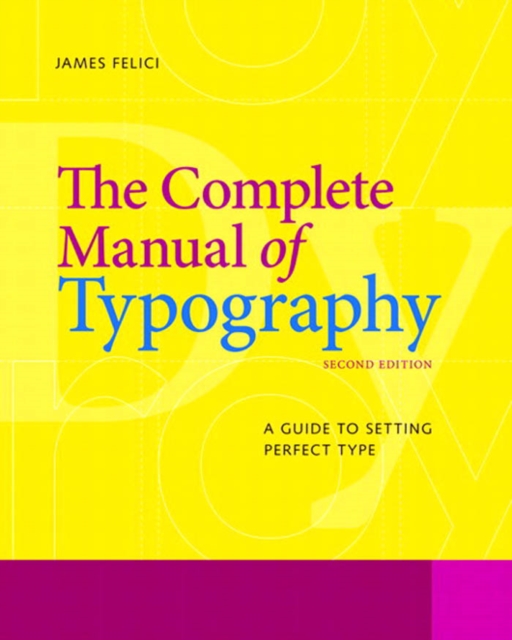 Complete Manual of Typography, The : A Guide to Setting Perfect Type, PDF eBook