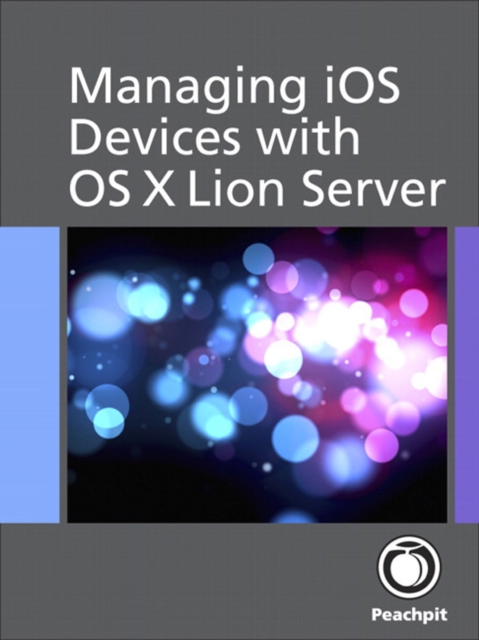 Managing iOS Devices with OS X Lion Server, EPUB eBook