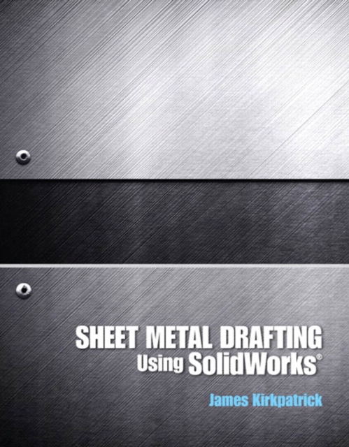 Sheet Metal Drafting Using SolidWorks (2-downloads), PDF eBook