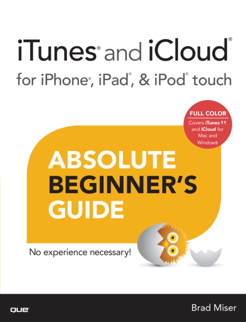 iTunes and iCloud for iPhone, iPad, & iPod touch Absolute Beginner's Guide, EPUB eBook