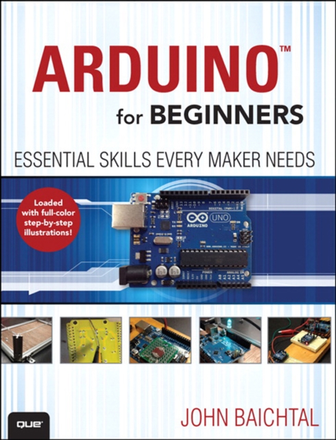 Arduino for Beginners : Essential Skills Every Maker Needs, EPUB eBook
