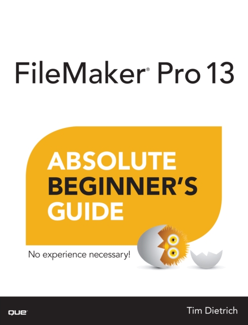 FileMaker Pro 13 Absolute Beginner's Guide, EPUB eBook