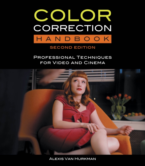 Color Correction Handbook : Professional Techniques for Video and Cinema, PDF eBook