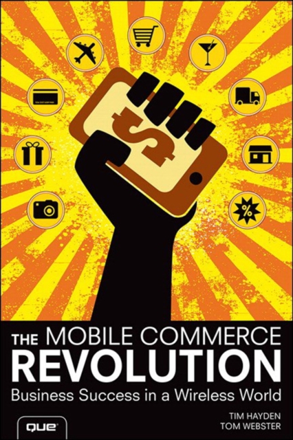 Mobile Commerce Revolution, The : Business Success in a Wireless World, EPUB eBook