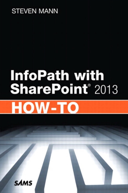 InfoPath with SharePoint 2013 How-To, EPUB eBook