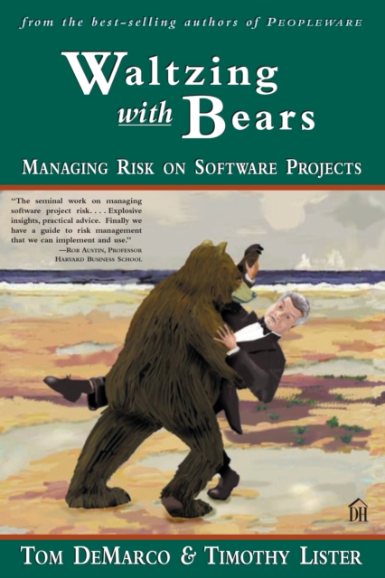 Waltzing with Bears : Managing Risk on Software Projects, EPUB eBook