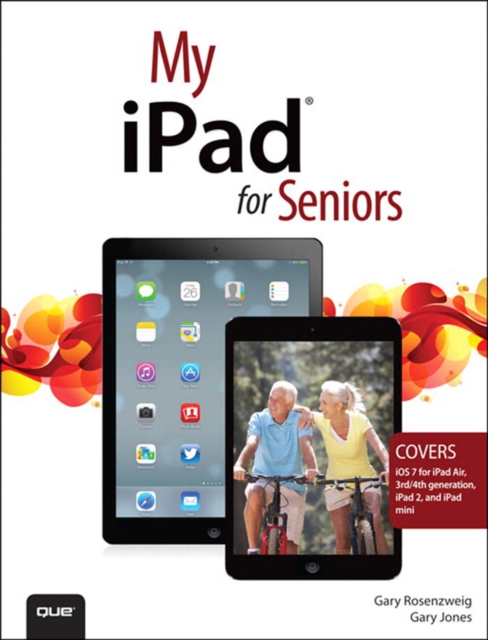 My iPad for Seniors (covers iOS 7 on iPad Air, iPad 3rd and 4th generation, iPad2, and iPad mini), PDF eBook