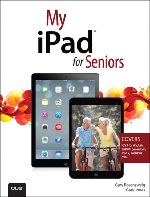 My iPad for Seniors (covers iOS 7 on iPad Air, iPad 3rd and 4th generation, iPad2, and iPad mini), EPUB eBook
