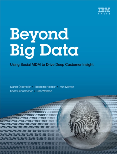 Beyond Big Data : Using Social MDM to Drive Deep Customer Insight, EPUB eBook