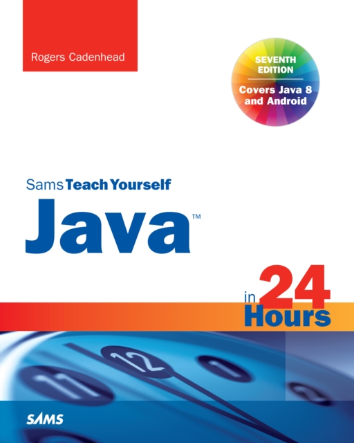 Java in 24 Hours, Sams Teach Yourself (Covering Java 8), EPUB eBook