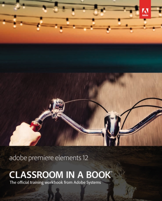 Adobe Premiere Elements 12 Classroom in a Book, EPUB eBook