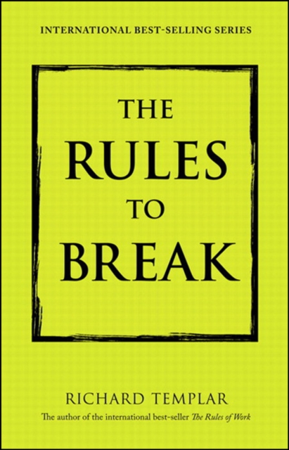 Rules to Break, The : A Personal Code for Living Your Life, Your Way, EPUB eBook