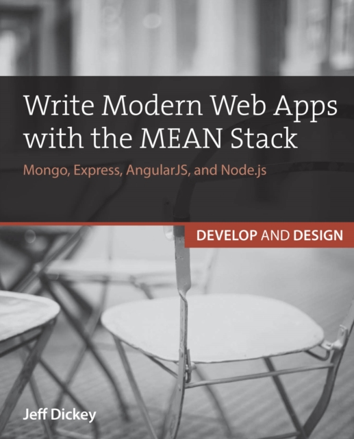 Write Modern Web Apps with the MEAN Stack : Mongo, Express, AngularJS, and Node.js, PDF eBook