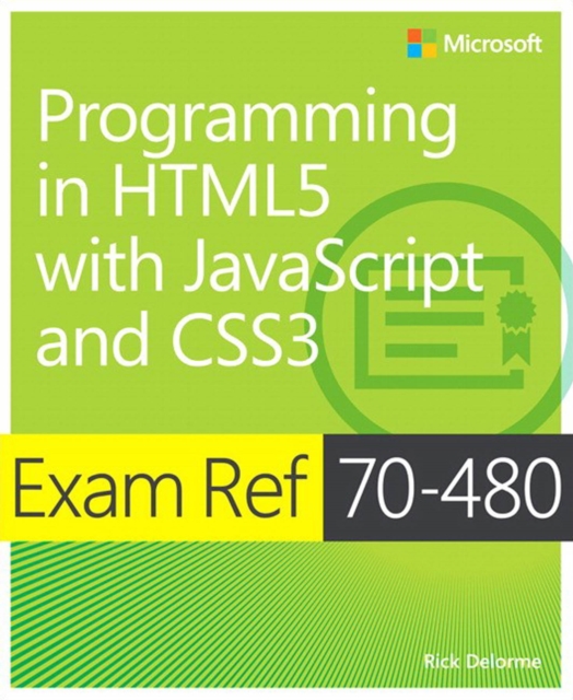 Exam Ref 70-480 Programming in HTML5 with JavaScript and CSS3 (MCSD), PDF eBook