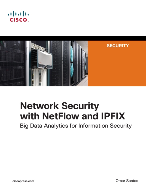 Network Security with NetFlow  and IPFIX : Big Data Analytics for Information Security, EPUB eBook